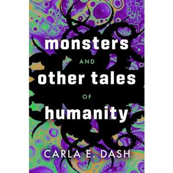 Monsters and Other Tales of Humanity
