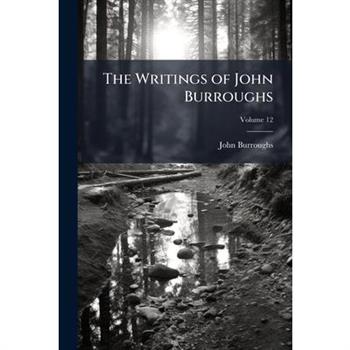 The Writings of John Burroughs