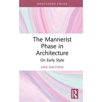 The Mannerist Phase in Architecture