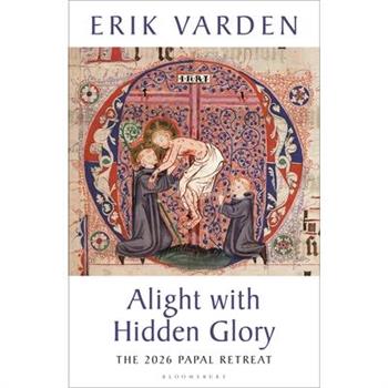 Alight with Hidden Glory