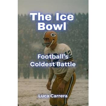 The Ice Bowl
