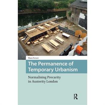 The Permanence of Temporary Urbanism