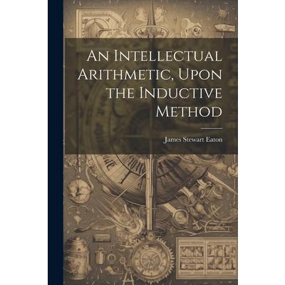 An Intellectual Arithmetic, Upon the Inductive Method