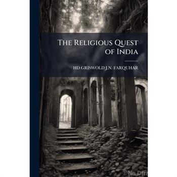The Religious Quest of India