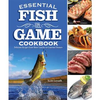 Essential Fish & Game Cookbook