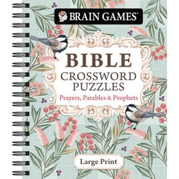 Brain Games - Bible Crossword Puzzles: Prayers, Parables & Prophets - Large Print
