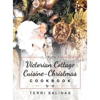 Victorian Cottage Cuisine-Christmas Cookbook