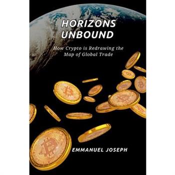 Horizons Unbound, How Crypto is Redrawing the Map of Global Trade