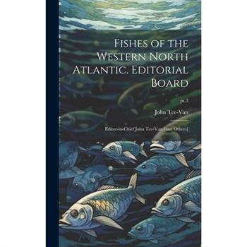 Fishes of the Western North Atlantic. Editorial Board