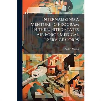 Internalizing a Mentoring Program in the United States Air Force Medical Service Corps