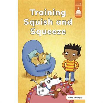Training Squish and Squeeze