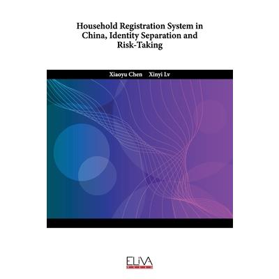 Household Registration System in China, Identity Separation and Risk-Taking