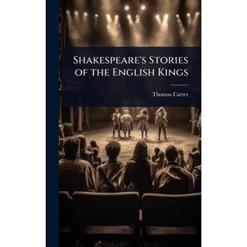 Shakespeare’s Stories of the English Kings
