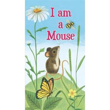 I Am a Mouse