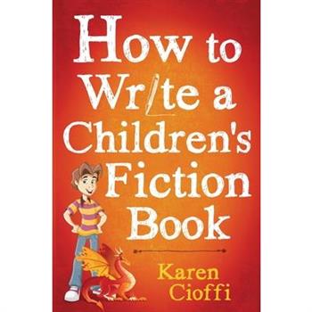 How To Write A Children’s Fiction Book