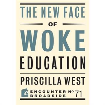 The New Face of Woke Education