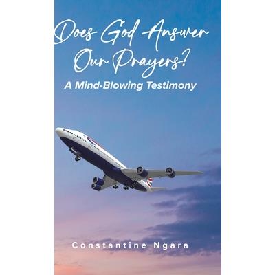 Does God Answer Our Prayers?