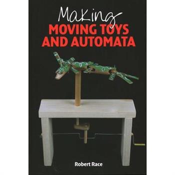 Making Moving Toys and Automata