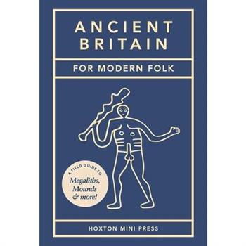 Ancient Britain for Modern Folk
