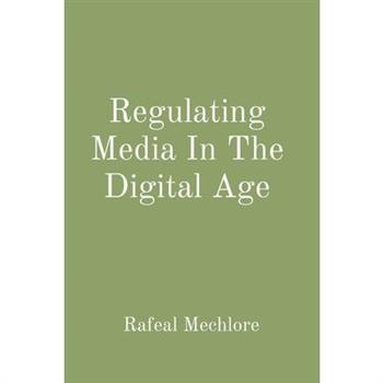 Regulating Media In The Digital Age