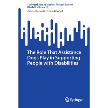 The Role That Assistance Dogs Play in Supporting People with Disabilities The Role That Assistance Dogs Play in Supporting People with Disabilities