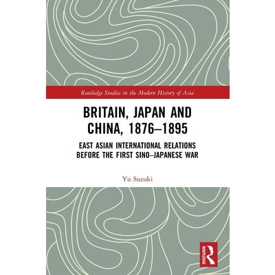 Britain, Japan and China, 1876-1895