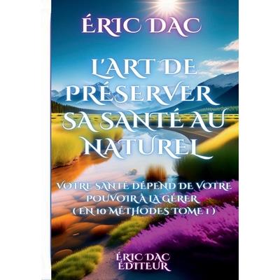 L’art de pr矇server sa sant矇 au naturel