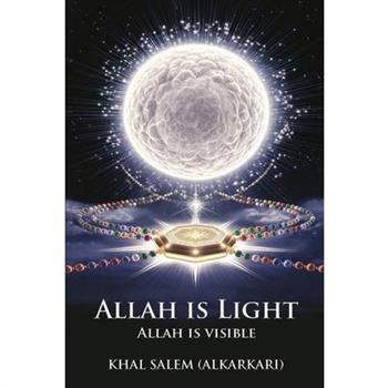 Allah Is Light Allah Is Visible