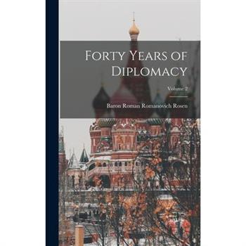 Forty Years of Diplomacy; Volume 2