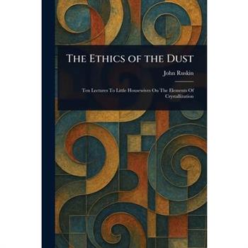The Ethics of the Dust