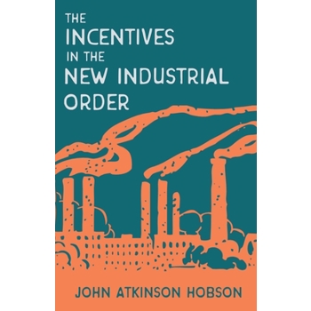 Incentives in the New Industrial Order