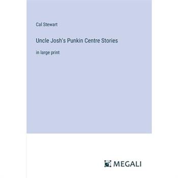 Uncle Josh's Punkin Centre Stories