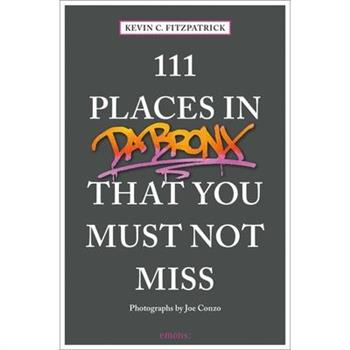 111 Places in the Bronx That You Must Not Miss