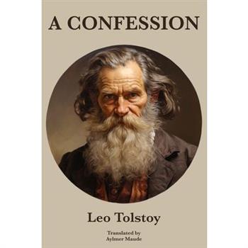 A Confession Leo Tolstoy