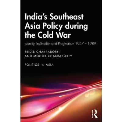 India’s Southeast Asia Policy During the Cold War