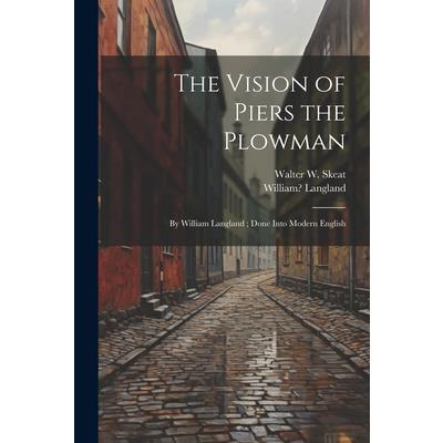 The Vision of Piers the Plowman
