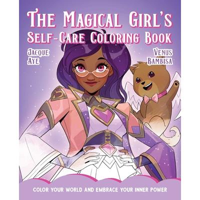 The Magical Girl’s Self-Care Coloring Book