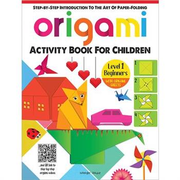 Origami: Step-By-Step Introduction to the Art of Paper-Folding