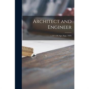 Architect and Engineer; v.137-138 (Apr.-Sept. 1939)
