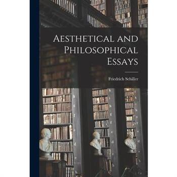 Aesthetical and Philosophical Essays