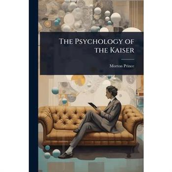 The Psychology of the Kaiser