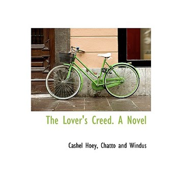The Lover’s Creed. a Novel