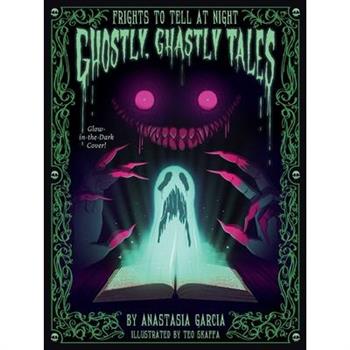 Ghostly, Ghastly Tales