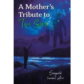 A Mother's Tribute to Two Sons