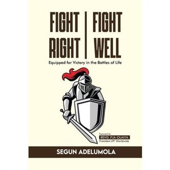 Fight Right, Fight Well!