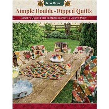 Simple Double-Dipped Quilts