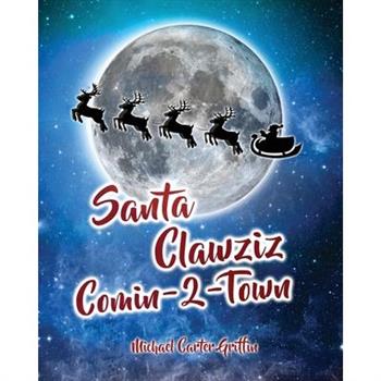 Santa Clawziz Comin-2-Town