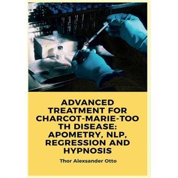 Advanced Treatment for Charcot-Marie-Tooth Disease