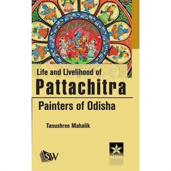 Life and Livelihood of Pattachitra Paniters of Odisha