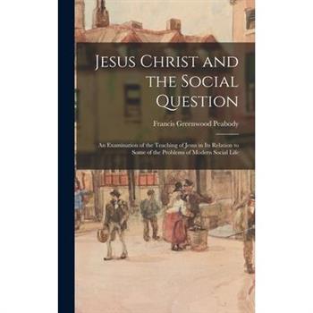 Jesus Christ and the Social Question